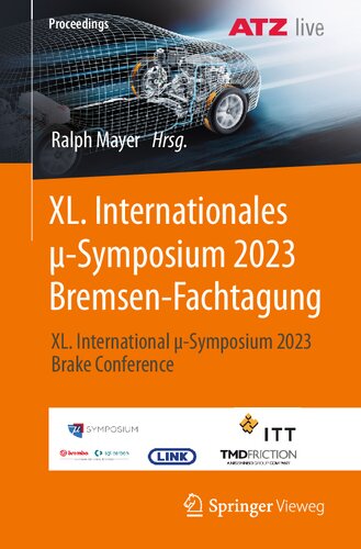 XL. Internationales μ-Symposium 2023 Bremsen-Fachtagung: XL. International μ-Symposium 2023 Brake Conference