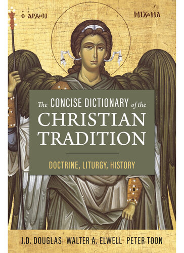The Concise Dictionary of the Christian Tradition: Doctrine, Liturgy, History
