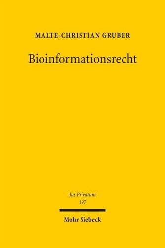 Bioinformationsrecht: Zur Persönlichkeitsentfaltung des Menschen in technisierter Verfassung