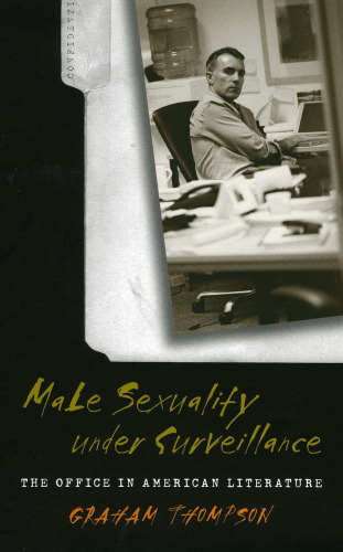 Male Sexuality under Surveillance: The Office in American Literature