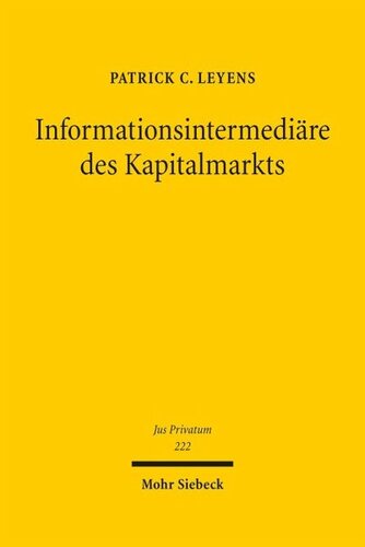 Informationsintermediäre des Kapitalmarkts: Private Marktzugangskontrolle durch Abschlussprüfung, Bonitätsrating und Finanzanalyse