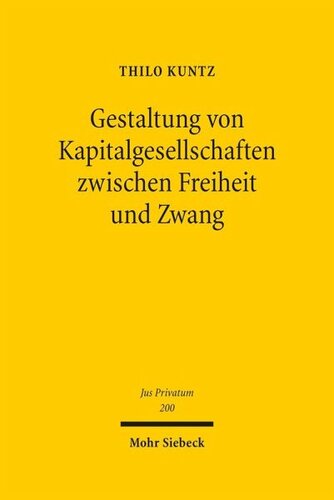 Gestaltung von Kapitalgesellschaften zwischen Freiheit und Zwang: Venture Capital in Deutschland und den USA