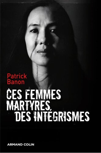 Ces femmes martyres de l'intégrisme