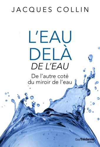 L'eau delà de l'eau. De l'autre côté du miroir de l'eau