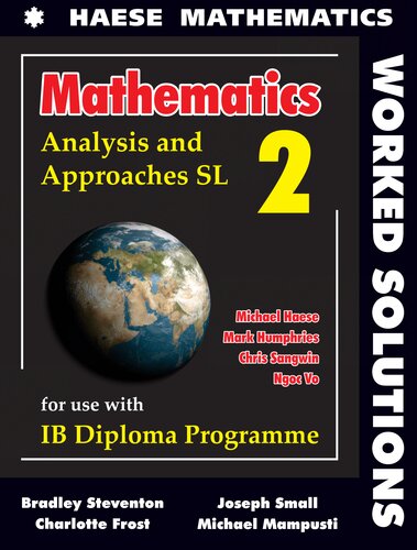 Mathematics Analysis and Approaches for IB Diploma Program SL 2 Worked Solutions