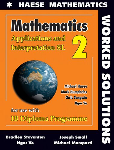 Mathematics for the IB Diploma Applications and Interpretation SL 2 Worked Solutions