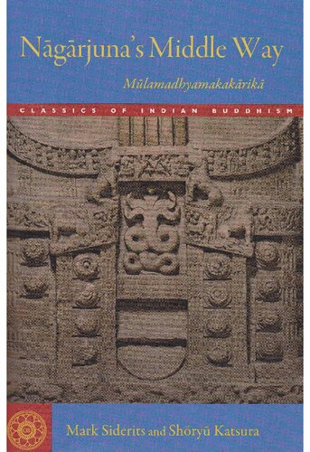 Nāgārjuna's Middle Way: Mūlamadhyamakakārikā