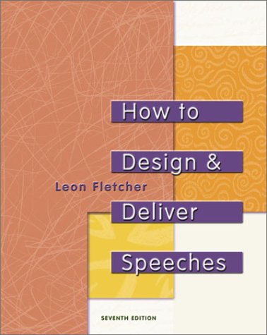 How to Design & Deliver Speeches, Seventh Edition