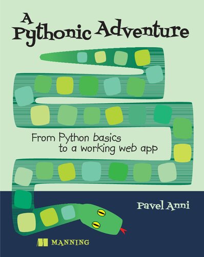 A Pythonic Adventure: From Python basics to a working web app