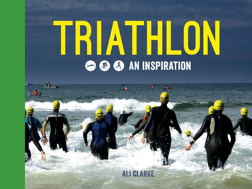 Triathlon: Swim, Bike, Run – An Inspiration