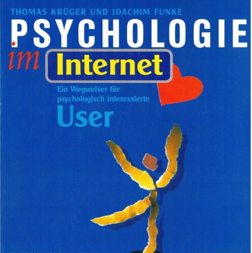 Psychologie im Internet. Ein Wegweiser für psychologisch interessierte User