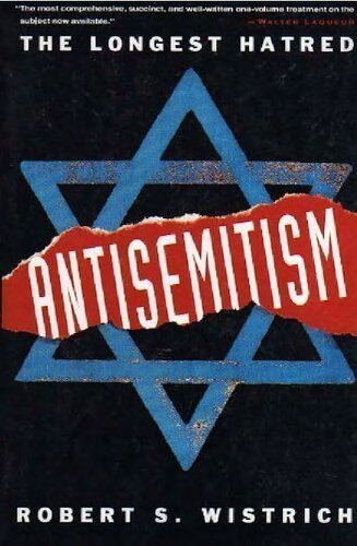 ANTI-SEMITISM The Longest Hatred