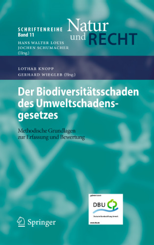 Der Biodiversitätsschaden des Umweltschadensgesetzes: Methodische Grundlagen zur Erfassung und Bewertung