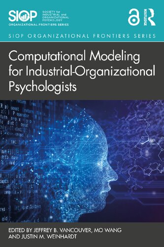 Computational Modeling for Industrial-Organizational Psychologists (SIOP Organizational Frontiers Series)