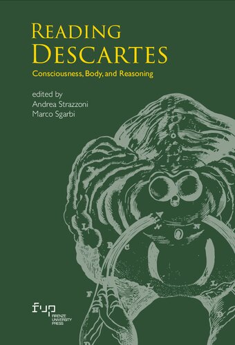Reading Descartes. Consciousness, Body, and Reasoning