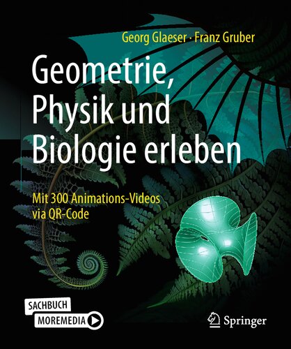 Geometrie, Physik und Biologie erleben: Mit 300 Animations-Videos via QR-Code
