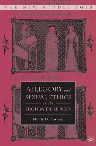 Allegory and Sexual Ethics in the High Middle Ages (The New Middle Ages)