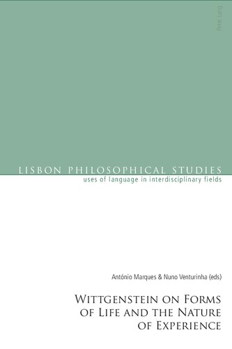 Wittgenstein on Forms of Life and the Nature of Experience