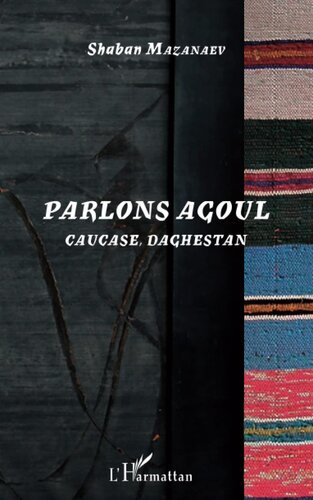 Parlons agoul: Caucase, Daghestan