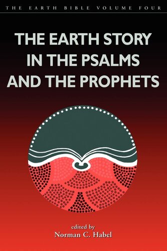 Earth Story in the Psalms and the Prophets (The Earth Bible, 4)