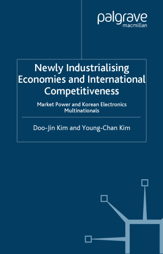 Newly Industrialising Economies and International Competitiveness: Market Power and Korean Electronics Multinationals
