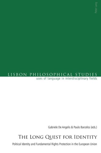 The Long Quest for Identity: Political Identity and Fundamental Rights Protection in the European Union (Lisbon Philosophical Studies – Uses of Languages in Interdisciplinary Fields)