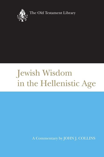 Jewish Wisdom in the Hellenistic Age (The Old Testament Library)