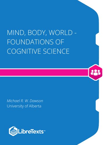 Mind, Body, World - Foundations of Cognitive Science