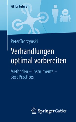 Verhandlungen optimal vorbereiten: Methoden - Instrumente - Best Practices