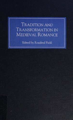 Tradition and transformation in medieval romance