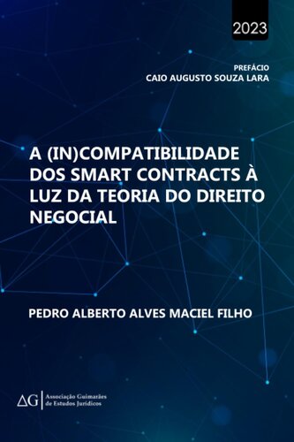 A (In)Compatibilidade dos Smart Contracts à Luz da Teoria do Direito Negocial
