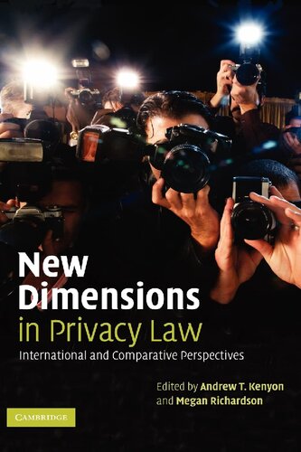 New Dimensions In Privacy Law: International And Comparative Perspectives