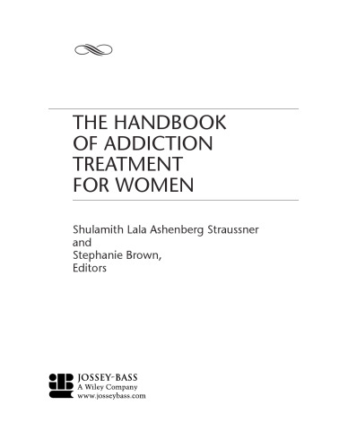 The Handbook of Addiction Treatment for Women: Theory and Practice
