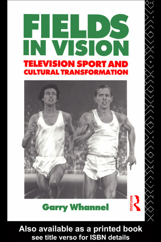 Fields in Vision: Television Sport and Cultural Transformation