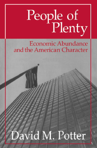 People of Plenty: Economic Abundance and the American Character (Walgreen Foundation Lectures)