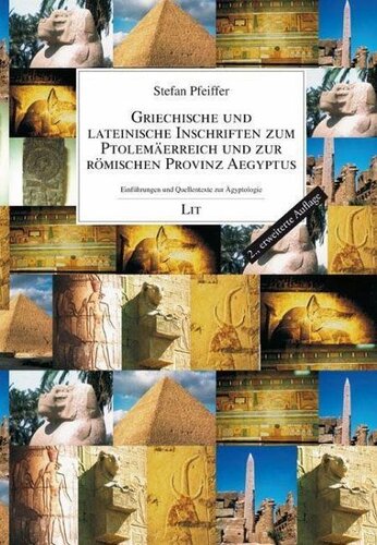 Griechische und lateinische Inschriften zum Ptolemäerreich und zur römischen Provinz Aegyptus
