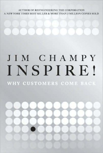 Inspire!: Why Customers Come Back