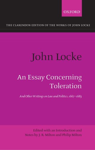 John Locke: An Essay concerning Toleration: And Other Writings on Law and Politics, 1667-1683 (Clarendon Edition of the Works of John Locke)