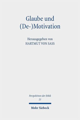 Glaube und (De-)Motivation: Beiträge zur theologischen Ethik