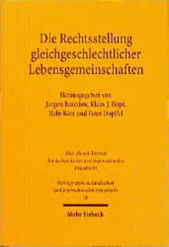 Die Rechtsstellung gleichgeschlechtlicher Lebensgemeinschaften: Mit Beitr. in engl. Sprache. Anhänge m. Gesetzestexten in dän., schwed., niederländ. ... und internationalen Privatrecht, Band 70)