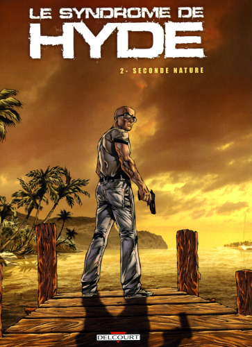 Le syndrome de Hyde, Tome 2 : Seconde nature