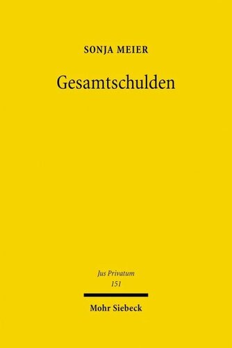 Gesamtschulden: Entstehung und Regress in historischer und vergleichender Perspektive