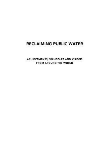 Reclaiming Public Water: Achievements, Struggles and Visions from Around the World