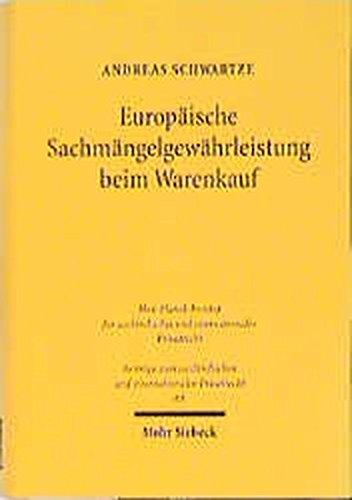 Europäische Sachmängelgewährleistung beim Warenkauf: Optionale Rechtsangleichung auf der Grundlage fines funktionalen Rechtsvergleichs