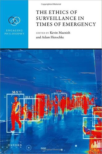 The Ethics of Surveillance in Times of Emergency (Engaging Philosophy)