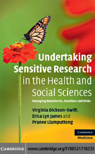 Undertaking Sensitive Research in the Health and Social Sciences: Managing Boundaries, Emotions and Risks