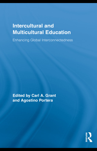Intercultural and Multicultural Education: Enhancing Global Interconnectedness (Routledge Research in Education)
