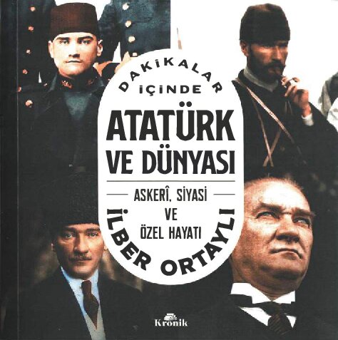 Dakikalar İçinde Atatürk ve Dünyası