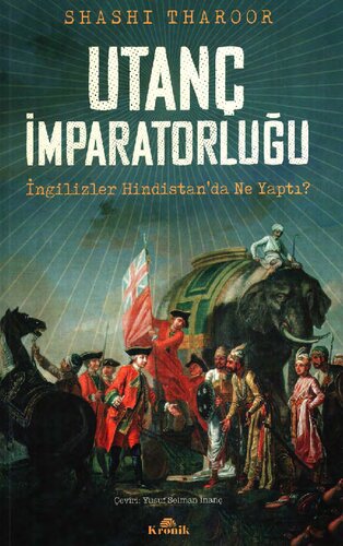 Utanç İmparatorluğu: İngilizler Hindistan'da Ne Yaptı?