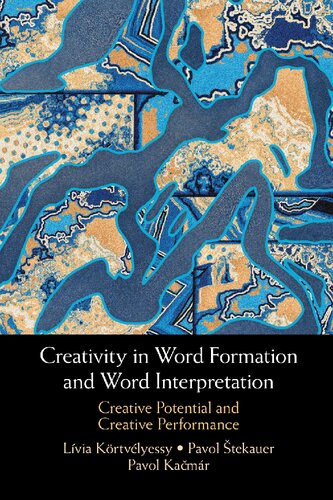 Creativity in Word Formation and Word Interpretation: Creative Potential and Creative Performance